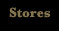Stores